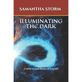 Illuminating the Dark: A Twin Flame Book of Poetry