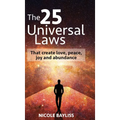 25 Universal Laws: That create love, peace, joy and abundance