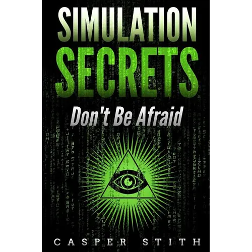 Simulation Secrets: Don't Be Afraid
