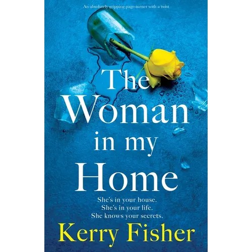 The Woman in My Home: An absolutely gripping page-turner with a twist