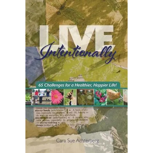 Live Intentionally: 65 Challenges for a Healthier, Happier Life