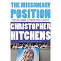 The Missionary Position: Mother Teresa in Theory and Practice