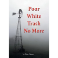 Poor White Trash No More: From Sharecropper to Country Squire
