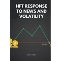 HFT Response to News and Volatility