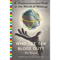 Who Let the Blogs Out?: A Hyperconnected Peek at the World of Weblogs