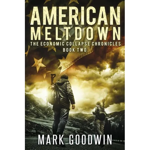 American Meltdown: Book Two of The Economic Collapse Chronicles