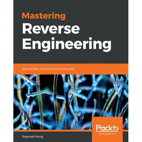 Mastering Reverse Engineering