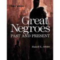 Great Negroes: Past and Present: Volume One Volume 1