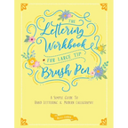 The Lettering Workbook for Large Tip Brush Pen: A Simple Guide to Hand Lettering & Modern Calligraphy - Paperback