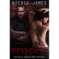 Red Dog: An Evil Dead MC Story - Novella 6