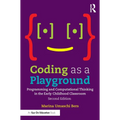Coding as a Playground: Programming and Computational Thinking in the Early Childhood Classroom