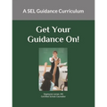 Get Your Guidance On: A SEL Guidance Curriculum