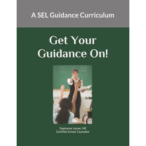 Get Your Guidance On: A SEL Guidance Curriculum