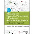 Managing and Measuring Performance in Public and Nonprofit Organizations