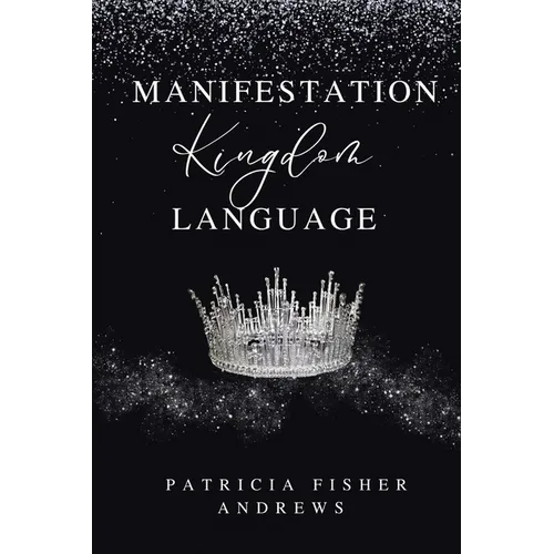Manifestation: Kingdom Language
