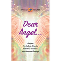 Dear Angel... Prayers for Healing Miracles, Protection, Guidance, and Financial Blessings
