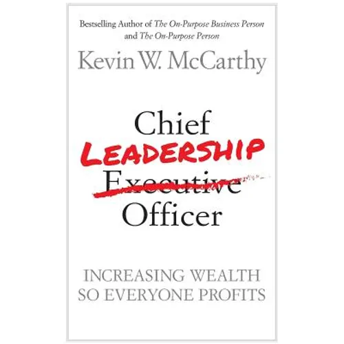 Chief Leadership Officer: Increasing Wealth So Everyone Profits
