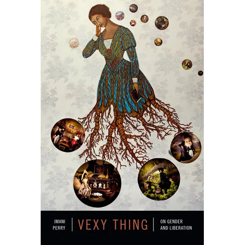 Vexy Thing: On Gender and Liberation