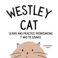 Westley the Cat Pronounce the Letter T: An Early Reading Speech Excercise Book: An Early Reading Speech Excercise Book: An Early Reading Speech Excerc