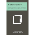 The Pedro Gorino: The Adventures of a Negro Sea Captain in Africa and on the Seven Seas in His Attempts to Found an Ethiopian Empire