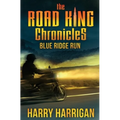 The Road King Chronicles: Blue Ridge Run
