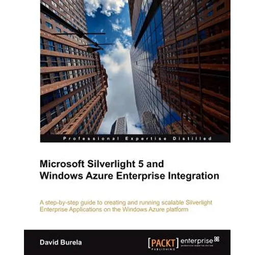 Microsoft Silverlight 5 and Windows Azure Enterprise Integration