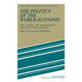 The Politics of the World-Economy: The States, the Movements, and the Civilizations