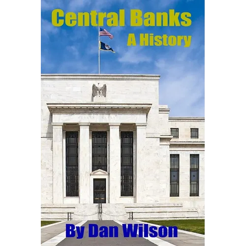 Central Banks: A History