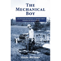 The Mechanical Boy; An Aviation Enthusiast at Henry Ford's Wayside Inn Boys School