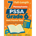 7 Full-Length Pennsylvania PSSA Grade 6 Math Practice Tests: Comprehensive Preparation for Excelling on the Pennsylvania PSSA Assessment