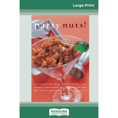Party nuts! (16pt Large Print Edition)