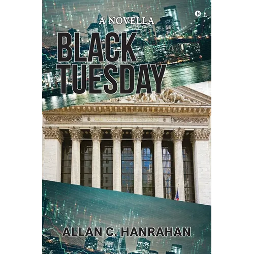 Black Tuesday: A Novella