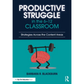 Productive Struggle in the 6-12 Classroom: Strategies Across the Content Areas