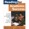 Reading for Academic Success: Powerful Strategies for Struggling, Average, and Advanced Readers, Grades 7-12