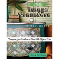 Artistic Image Transfers: A DIY Guide