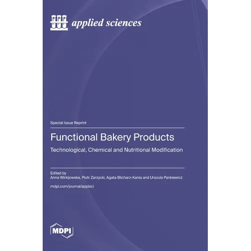 Functional Bakery Products: Technological, Chemical and Nutritional Modification