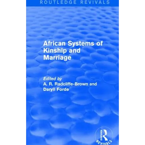 African Systems of Kinship and Marriage