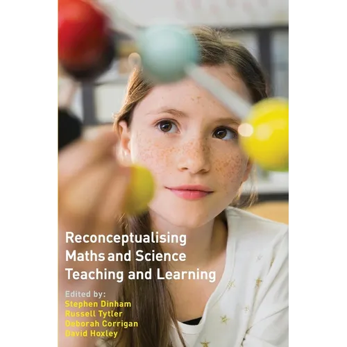 Reconceptualising Maths and Science Teaching and Learning