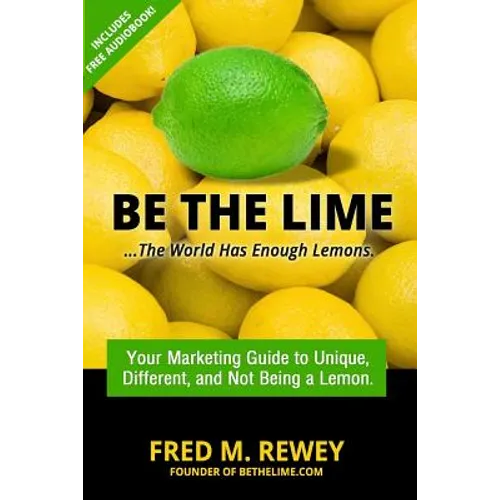 Be The Lime: ..the world has enough lemons
