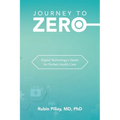 Journey to Zero: Digital Technology's Quest for Perfect Health Care