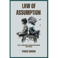 Law Of Assumption: The Key to Mastering Your Mind and Unlocking Your Potential