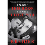 I Wrote This Book Because I Love You: Essays - Paperback