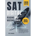 SAT Digital Reading and Writing Power: Unlock Proven Techniques and In-Depth Practice for SAT Reading and Writing with Over 1025 Questions and 2 Full
