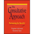 The Consultative Approach: Partnering for Results!