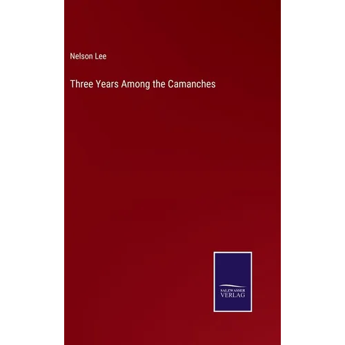 Three Years Among the Camanches