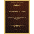 The Hord Family Of Virginia: A Supplement To The Genealogy Of The Hord Family (1915)