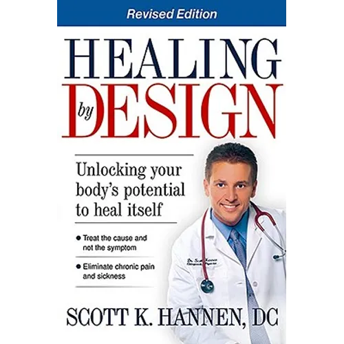 Healing by Design: Unlocking Your Body's Potential to Heal Itself