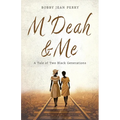 M'Deah and Me: A Tale of Two Black Generations