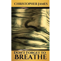 Don't Forget to Breathe