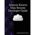 Amazon Kinesis Data Streams Developer Guide